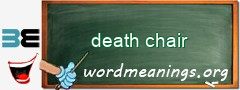 WordMeaning blackboard for death chair